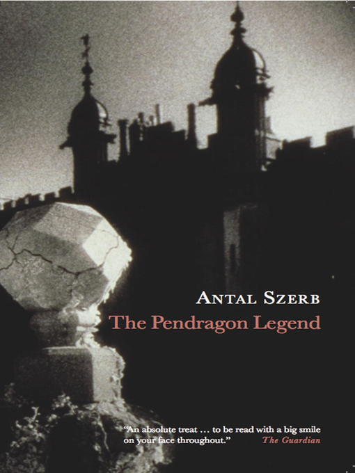 Title details for The Pendragon Legend by Antal Szerb - Available